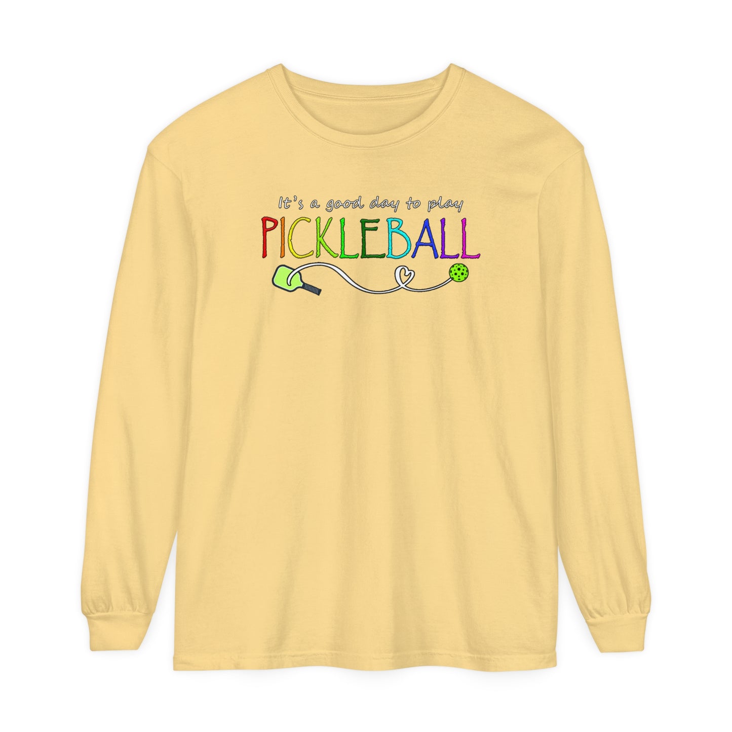 Pickleball - It's a Good Day to Play Vibrant Long Sleeve Tee