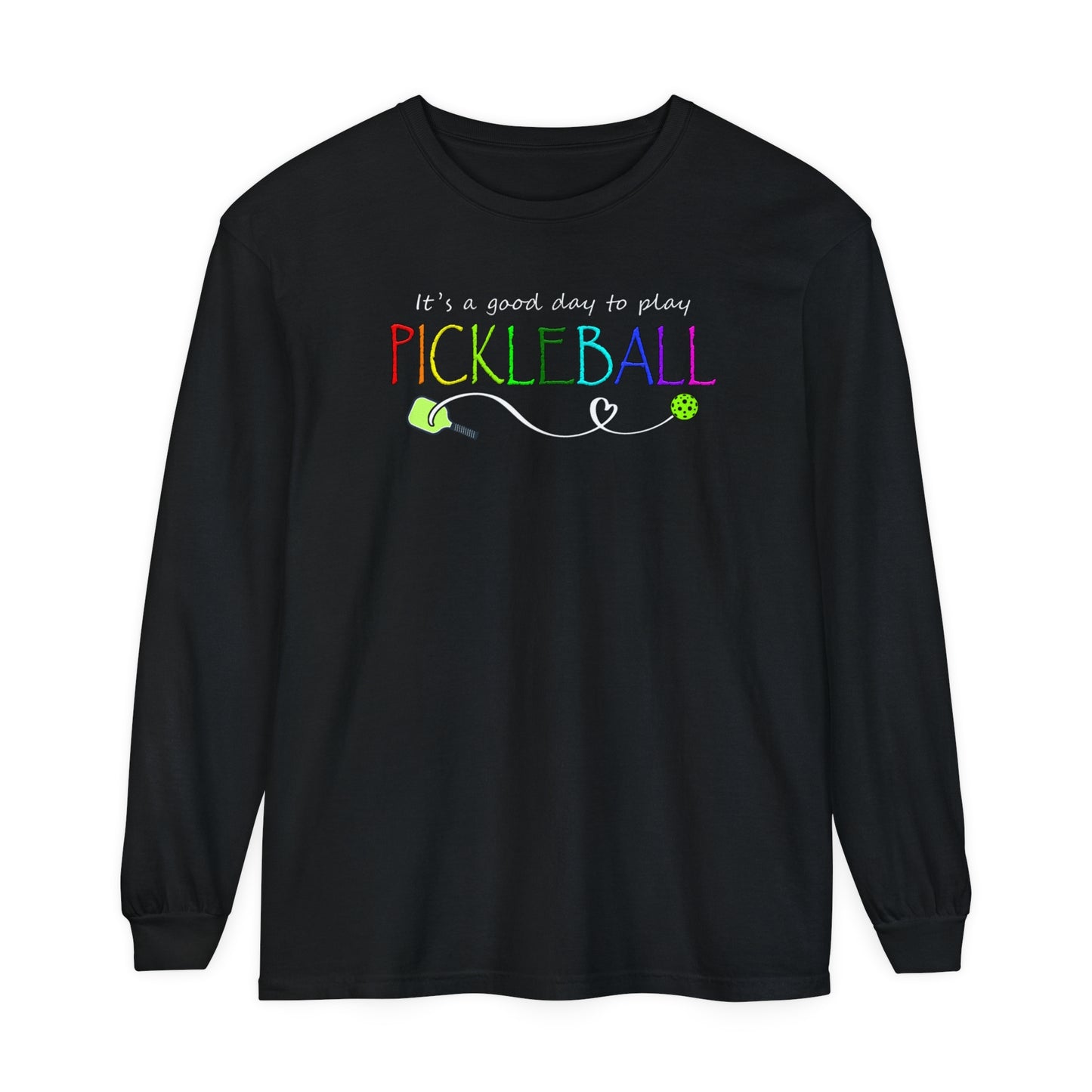 Pickleball - It's a Good Day to Play Vibrant Long Sleeve Tee