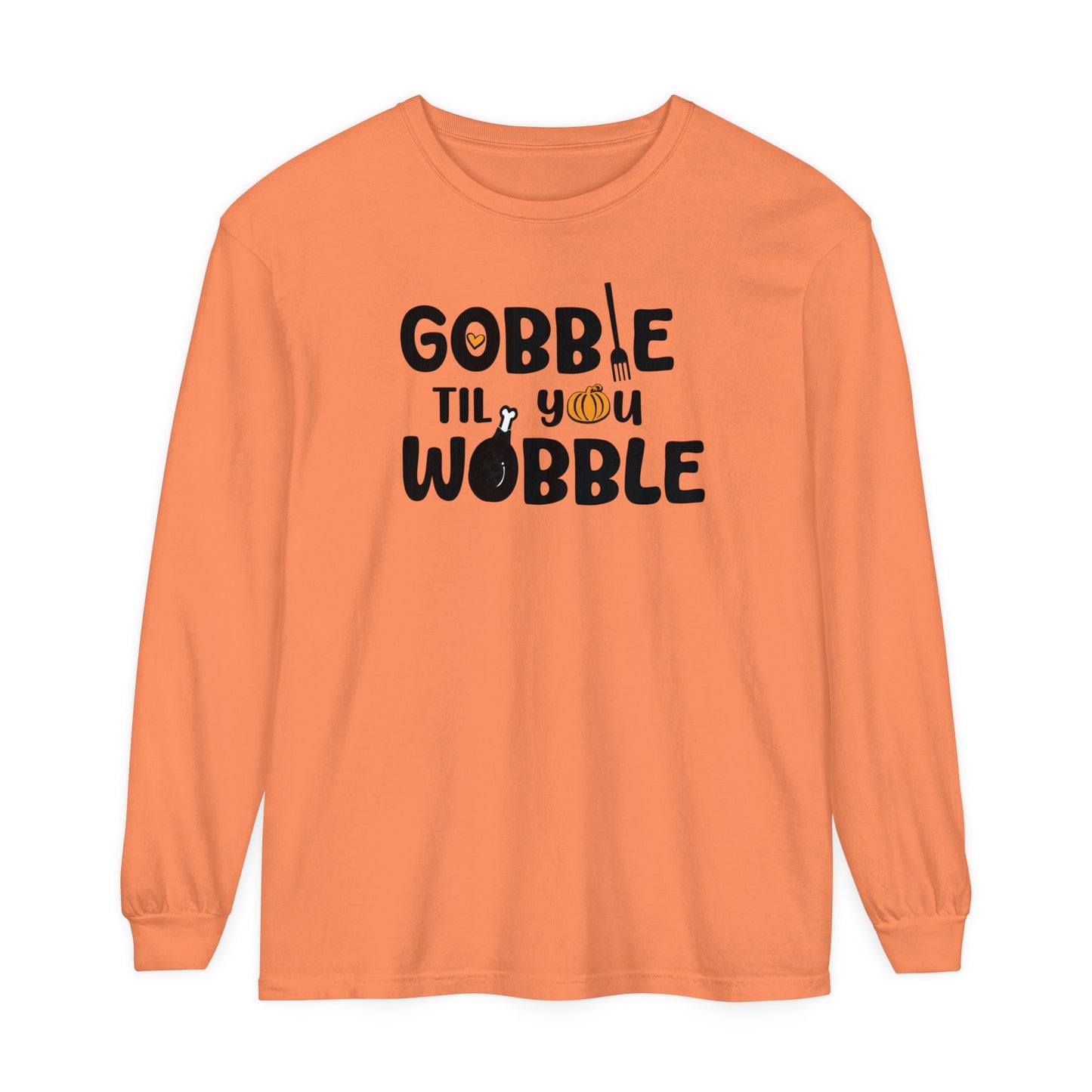 Fall - Gobble Til You Wobble Long Sleeve Tee