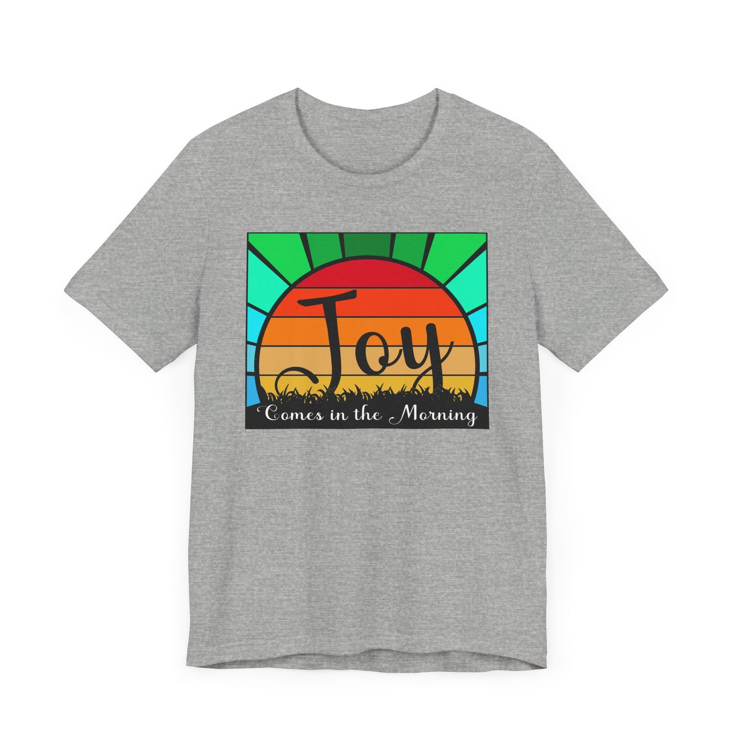 Joy Comes in the Morning Tee