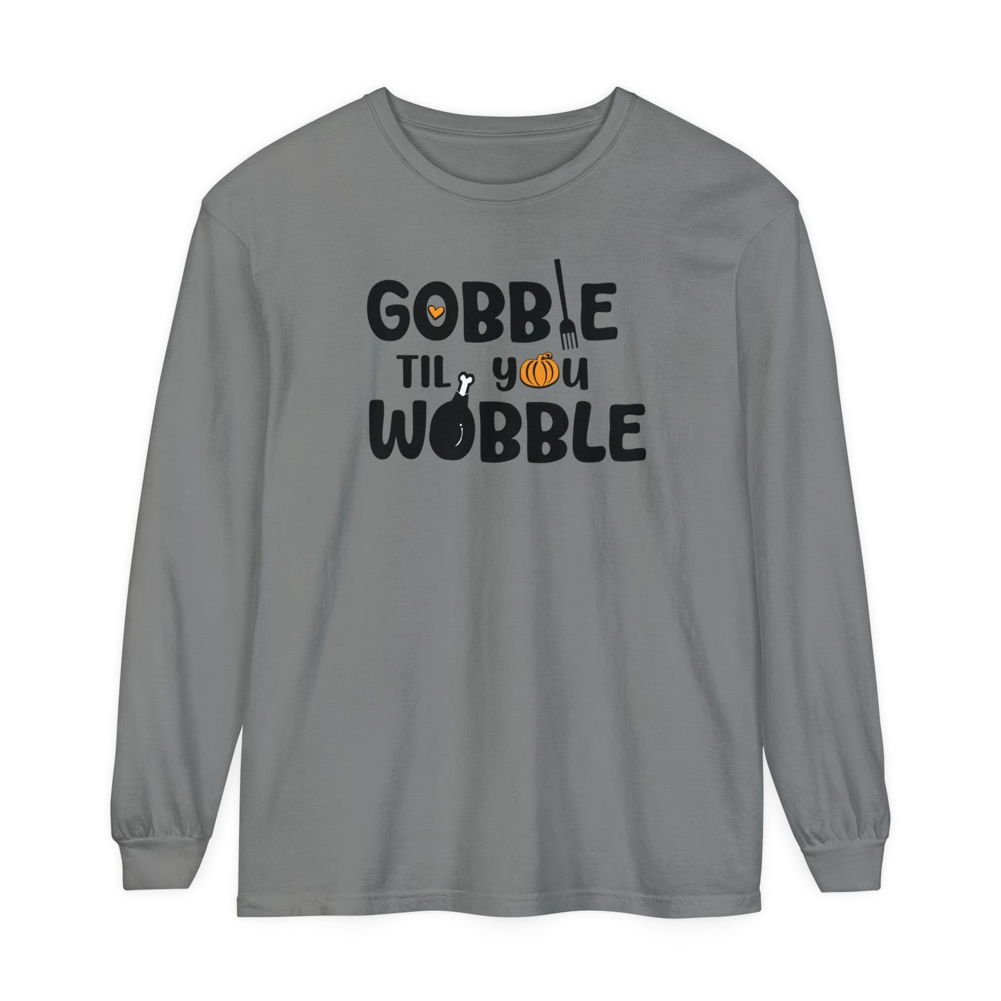 Fall - Gobble Til You Wobble Long Sleeve Tee