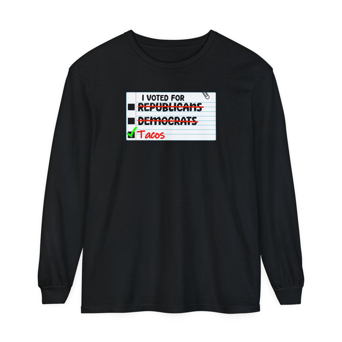 VOTE - I Voted for Tacos Long Sleeve Tee