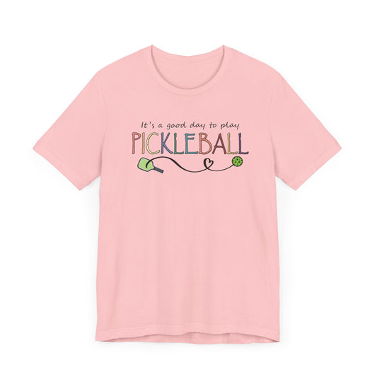 Pickleball - It's a Good Day to Play Pastels Tee