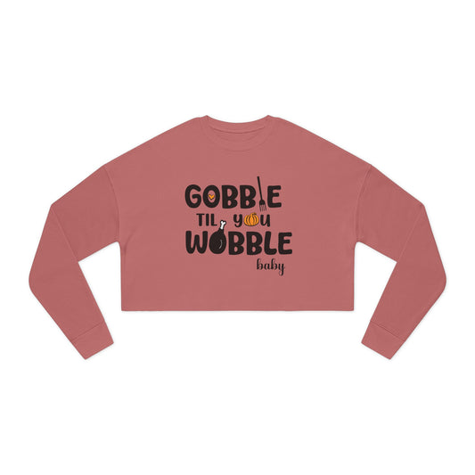 Fall - Gobble Til You Wobble Baby Cropped Sweatshirt