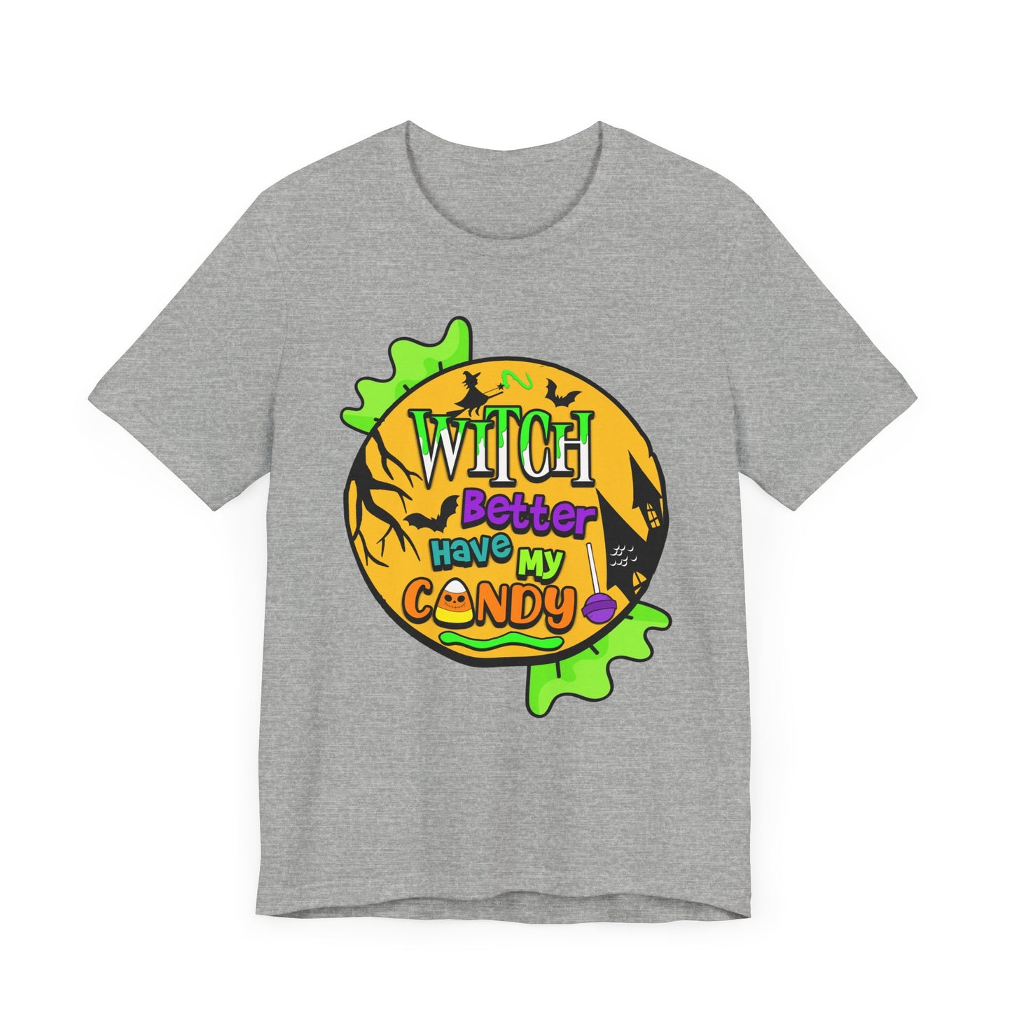 Fall - Witch Better Have My Candy Tee