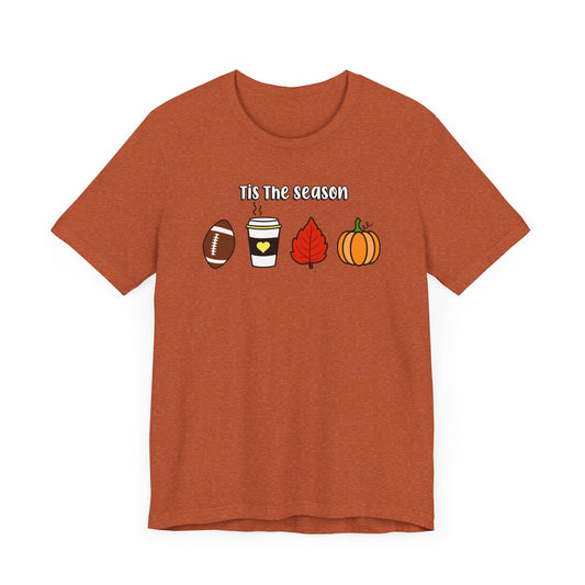 Tis The Season - Fall Tee