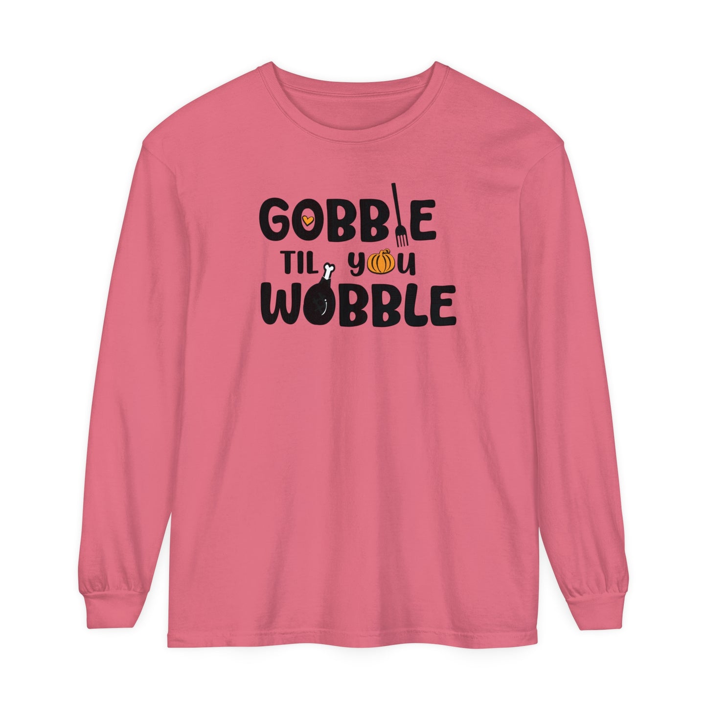 Fall - Gobble Til You Wobble Long Sleeve Tee