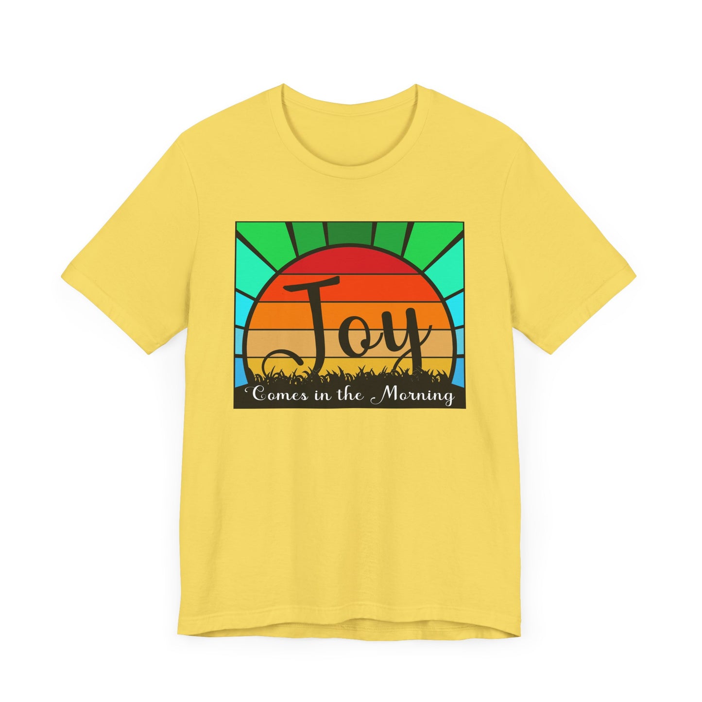 Joy Comes in the Morning Tee