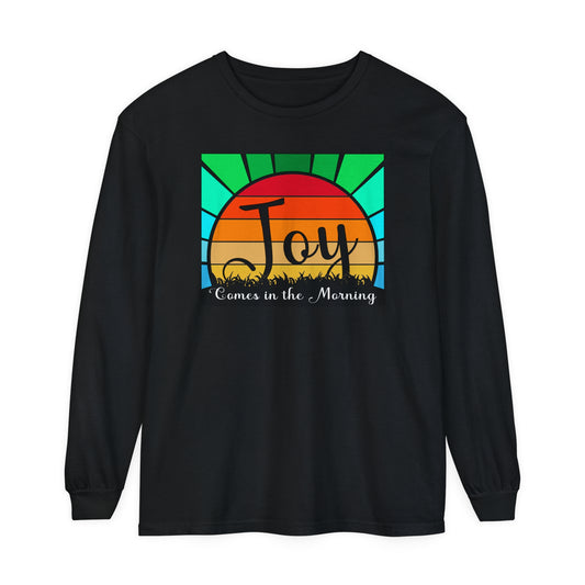 Joy Comes in the Morning Long Sleeve Tee