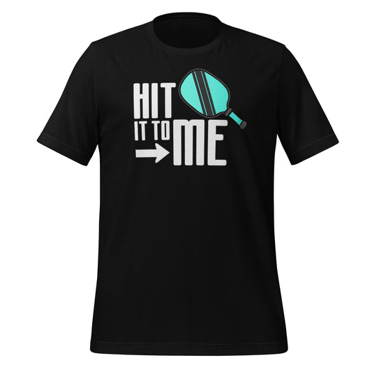 Pickleball Partner - Hit It To Me Tee