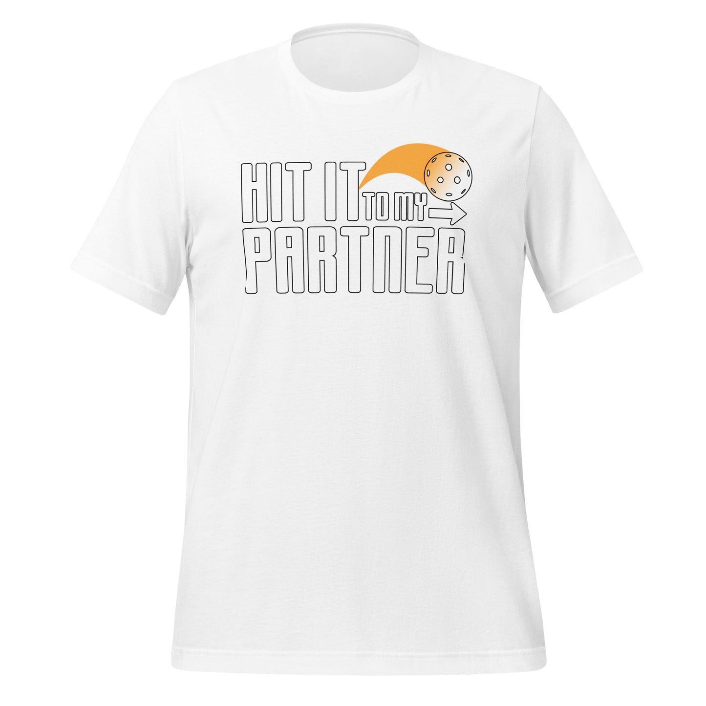 Pickleball Partner - Hit It To My Partner Tee