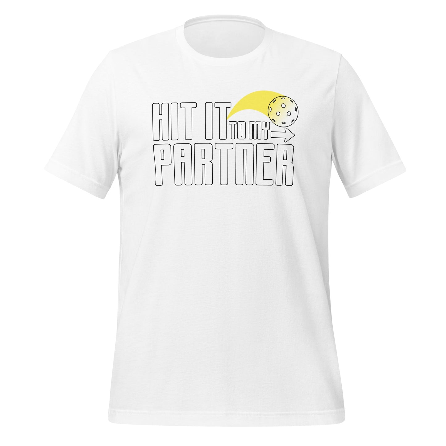 Pickleball Partner - Hit It To My Partner Tee